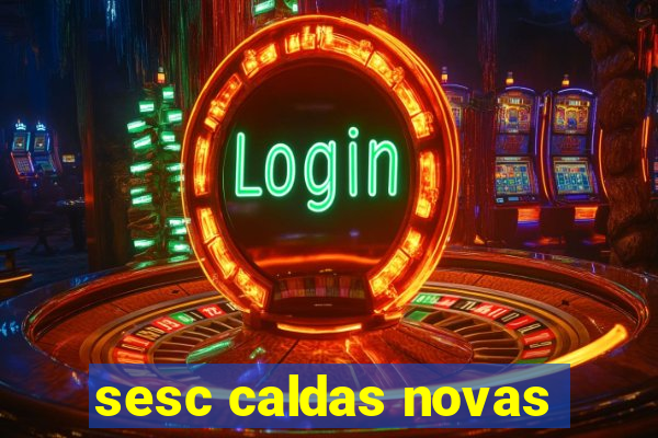 sesc caldas novas